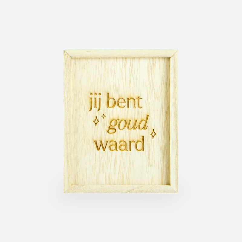 Boîte en bois avec couvercle coulissant - 'Jij bent goud waard'